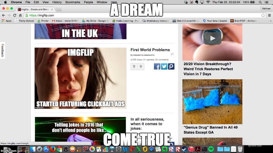 So proud... | A DREAM; COME TRUE | image tagged in proud,front page | made w/ Imgflip meme maker