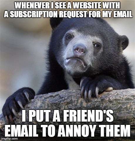 Confession Bear | image tagged in memes,confession bear,AdviceAnimals | made w/ Imgflip meme maker