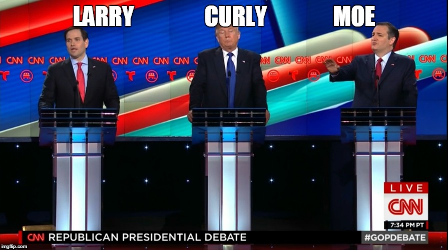 Debate | LARRY                CURLY               MOE | image tagged in republicans | made w/ Imgflip meme maker