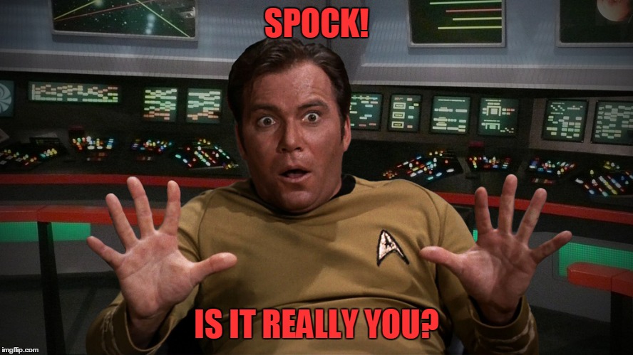 SPOCK! IS IT REALLY YOU? | made w/ Imgflip meme maker