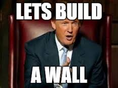 Build a wall trump Blank Meme Template