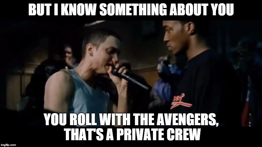 But I Know Something About You | BUT I KNOW SOMETHING ABOUT YOU; YOU ROLL WITH THE AVENGERS, THAT'S A PRIVATE CREW | image tagged in captain falcon | made w/ Imgflip meme maker