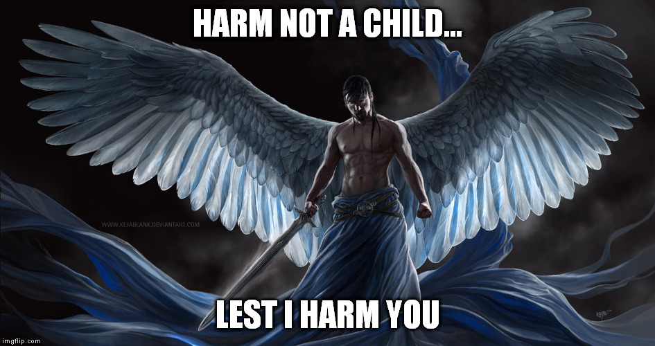 HARM NOT A CHILD... LEST I HARM YOU | made w/ Imgflip meme maker