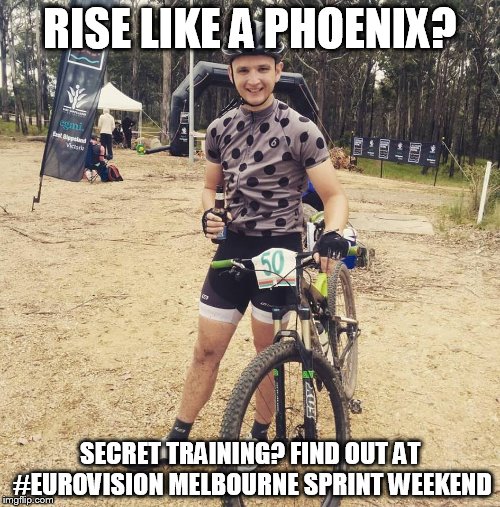 RISE LIKE A PHOENIX? SECRET TRAINING? FIND OUT AT #EUROVISION MELBOURNE SPRINT WEEKEND | made w/ Imgflip meme maker
