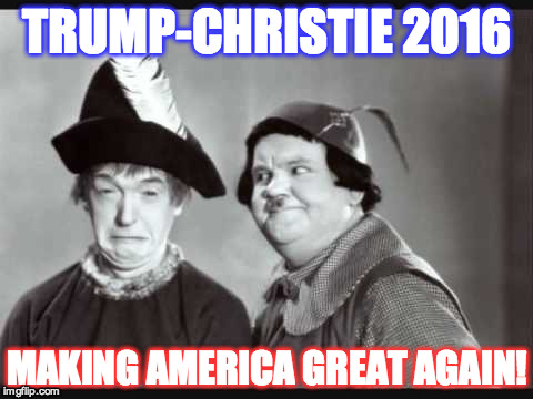 TRUMP-CHRISTIE 2016; MAKING AMERICA GREAT AGAIN! | image tagged in trump_christie2016 | made w/ Imgflip meme maker
