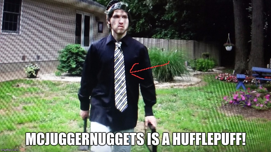 The moment you realize... | MCJUGGERNUGGETS IS A HUFFLEPUFF! | image tagged in memes,mcjuggernuggets,jesse ridgway,hufflepuff,harry potter | made w/ Imgflip meme maker