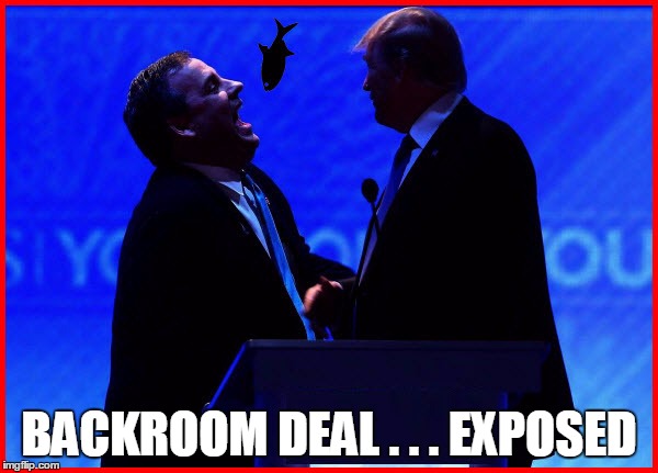 Trump Christie 2016 |  BACKROOM DEAL . . . EXPOSED | image tagged in politics,trump,christie | made w/ Imgflip meme maker
