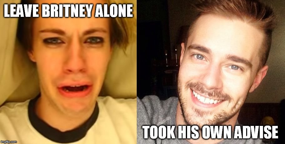 Took his own advise |  LEAVE BRITNEY ALONE; TOOK HIS OWN ADVISE | image tagged in chris crocker | made w/ Imgflip meme maker