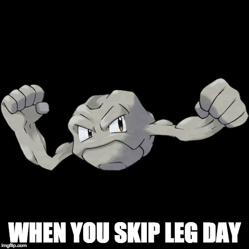 WHEN YOU SKIP LEG DAY | made w/ Imgflip meme maker