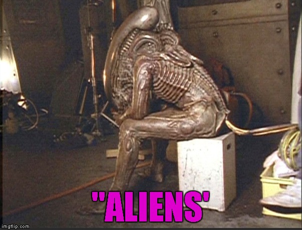 "ALIENS' | made w/ Imgflip meme maker