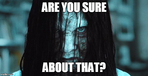 ARE YOU SURE ABOUT THAT? | made w/ Imgflip meme maker