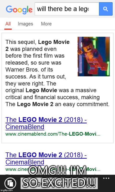 OMG!!! I CANT BELIEVE THERES GONNA BE ANOTHER ONE!!! XD XD XD. I LOVE LEGO MOVIE!!! YAHOO!!! I CANT WAIT!!! | OMG!!! I'M SO EXCITED!!! | image tagged in the lego movie,2,omg | made w/ Imgflip meme maker