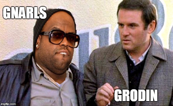 Gnarls Grodin   | GNARLS; GRODIN | image tagged in funny memes | made w/ Imgflip meme maker