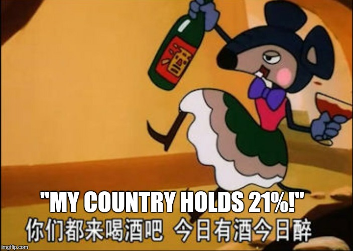 CHINESE DRINKING MOUSE CARTOON | "MY COUNTRY HOLDS 21%!" | image tagged in chinese drinking mouse cartoon | made w/ Imgflip meme maker