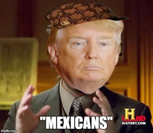 "MEXICANS" | made w/ Imgflip meme maker