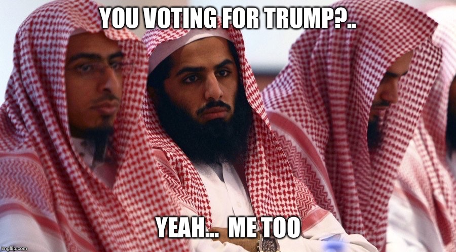 YOU VOTING FOR TRUMP?.. YEAH...  ME TOO | made w/ Imgflip meme maker