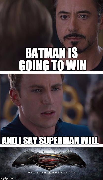 Marvel debated DC | BATMAN IS GOING TO WIN; AND I SAY SUPERMAN WILL | image tagged in memes,marvel civil war 2,batman vs superman,superheroes,movies | made w/ Imgflip meme maker
