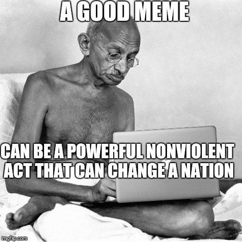 In 1930 Ghandi organised the Salt March protesting the British Tax on this essential substance. | A GOOD MEME; CAN BE A POWERFUL NONVIOLENT ACT THAT CAN CHANGE A NATION | image tagged in producer ghandi,salt,ghandi,memes,taxes,protest | made w/ Imgflip meme maker
