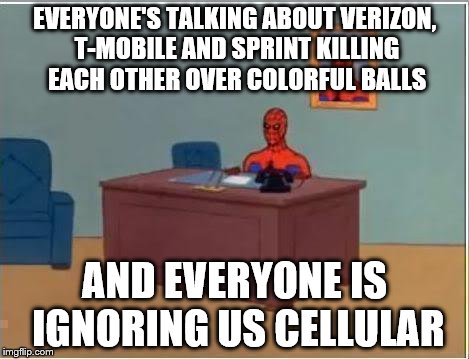 Spiderman Computer Desk | EVERYONE'S TALKING ABOUT VERIZON, T-MOBILE AND SPRINT KILLING EACH OTHER OVER COLORFUL BALLS; AND EVERYONE IS IGNORING US CELLULAR | image tagged in memes,spiderman computer desk,spiderman | made w/ Imgflip meme maker